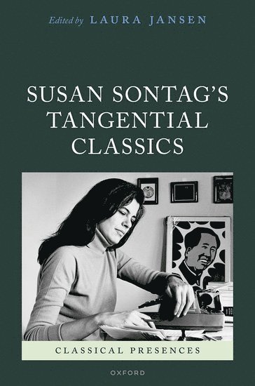 Laura Jansen - Susan Sontag's Tangential Classics, Inbunden