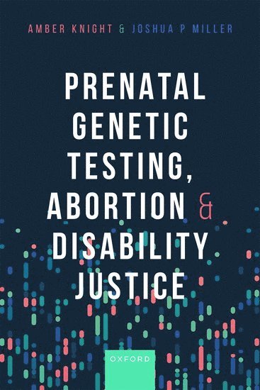 bokomslag Prenatal Genetic Testing, Abortion, and Disability Justice