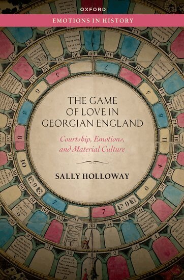Sally Holloway - The Game of Love in Georgian England, Häftad