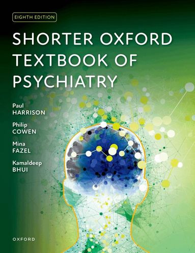 Paul Harrison, Philip Cowen, Mina Fazel, Kamaldeep Bhui - Shorter Oxford Textbook of Psychiatry, Häftad