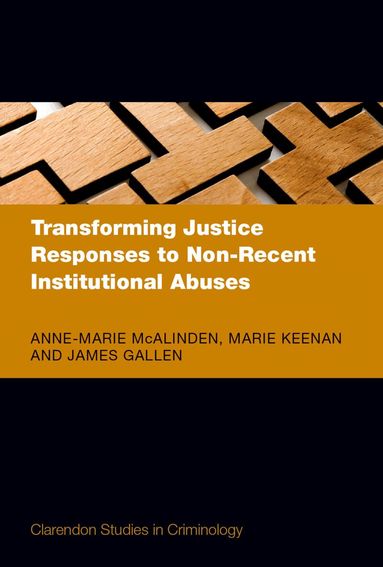 Anne-Marie McAlinden, Marie Keenan, James Gallen - Transforming Justice Responses to Non-Recent Institutional Abuses, Inbunden