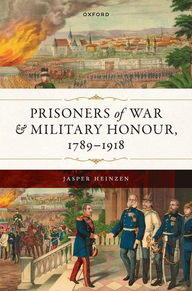 bokomslag Prisoners of War and Military Honour, 1789-1918