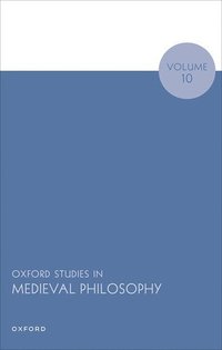 bokomslag Oxford Studies in Medieval Philosophy Volume 10