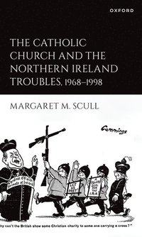 bokomslag Catholic Church and the Northern Ireland Troubles, 1968-1998