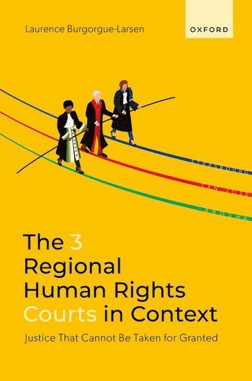 The 3 Regional Human Rights Courts in Context 1