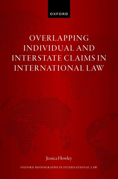 Jessica Howley - Overlapping Individual and Interstate Claims in International Law, Inbunden