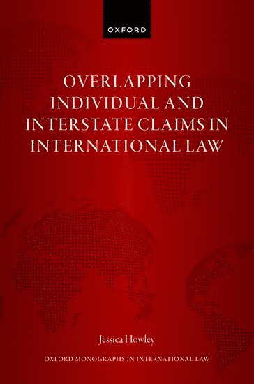 Jessica Howley, Division for Ocean Affairs and the Law of the Sea of the United Nations Office of Legal Affairs) Howley, Jessica (Legal Officer, former Legal Officer - Overlapping Individual and Interstate Claims in International Law, Inbunden