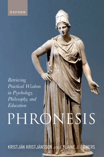 Kristján Kristjánsson, Blaine Fowers - Phronesis, Inbunden