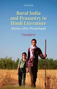 bokomslag Rural India and Peasantry in Hindi Stories