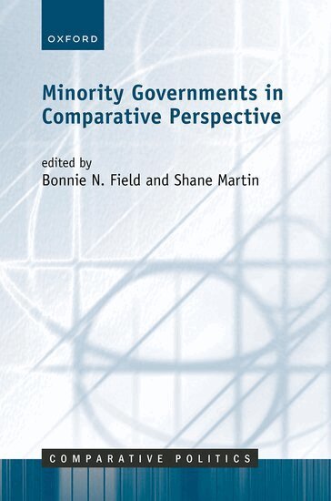 Bonnie Field, Bonnie N Field, Shane Martin - Minority Governments in Comparative Perspective, Inbunden