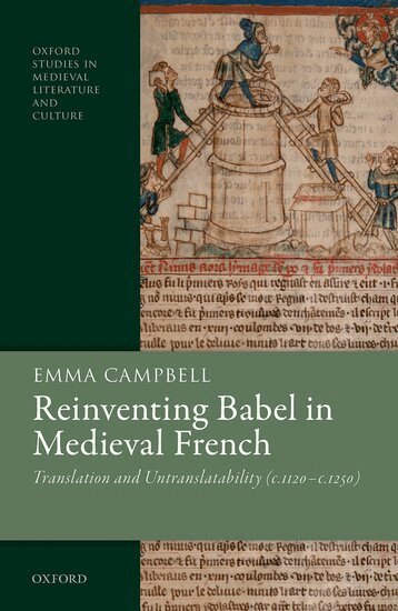 Emma Campbell - Reinventing Babel in Medieval French, Inbunden