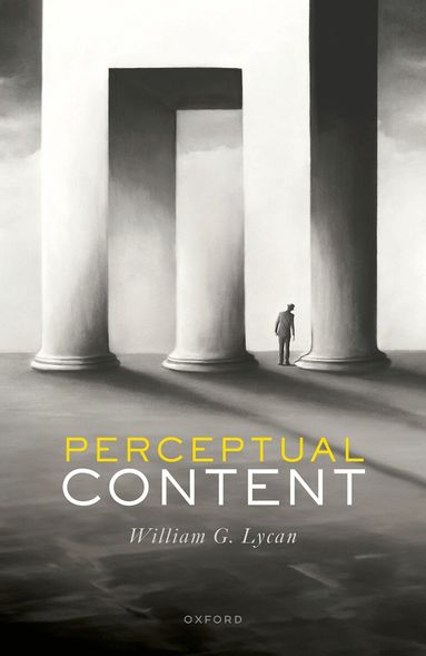 William G. Lycan - Perceptual Content, Inbunden