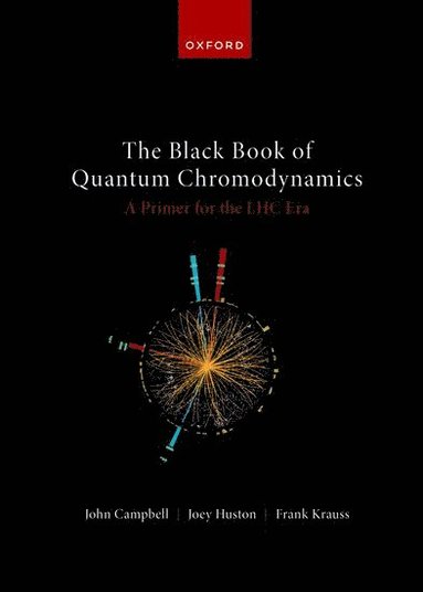 bokomslag The Black Book of Quantum Chromodynamics -- A Primer for the LHC Era