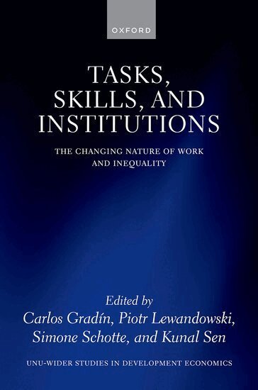 Carlos Gradín, Piotr Lewandowski, Simone Schotte, Kunal Sen - Tasks, Skills, and Institutions, Inbunden