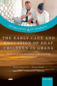 bokomslag The Early Care and Education of Deaf Children in Ghana