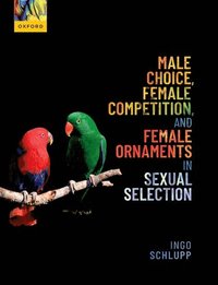 bokomslag Male Choice, Female Competition, and Female Ornaments in Sexual Selection