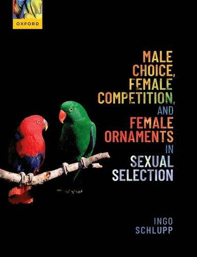 bokomslag Male Choice, Female Competition, and Female Ornaments in Sexual Selection