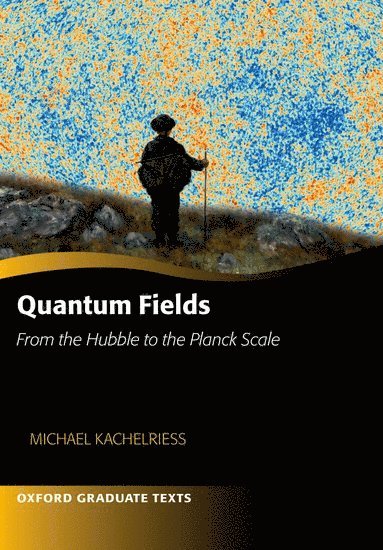 Quantum Fields -- From the Hubble to the Planck Scale 1