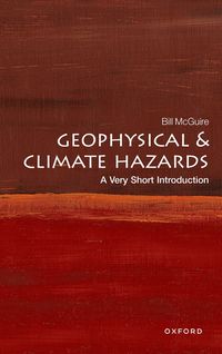 bokomslag Geophysical and Climate Hazards: A Very Short Introduction