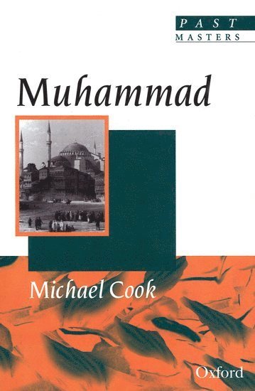 Michael Cook, Princeton University) Cook, Michael (Professor of Near Eastern Studies, Professor of Near Eastern Studies - Muhammad, Häftad