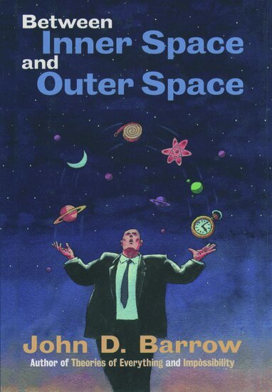 John D. Barrow - Between Inner Space and Outer Space, Häftad