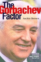 bokomslag The Gorbachev Factor