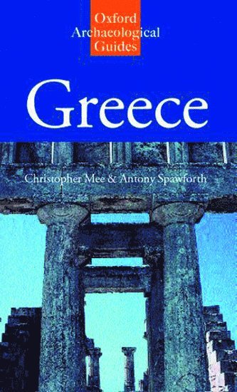 Greece: An Oxford Archaeological Guide 1