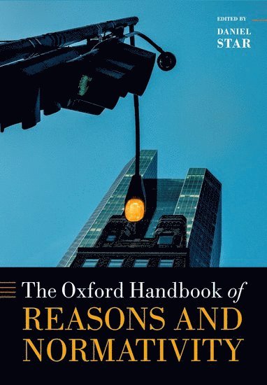 Oxford Handbook of Reasons and Normativity 1