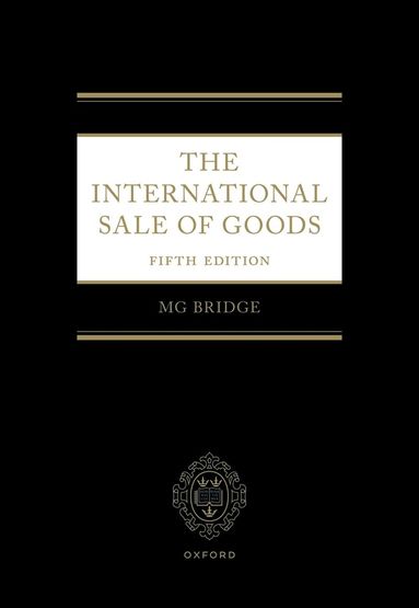 Michael Bridge - The International Sale of Goods 5e, Inbunden