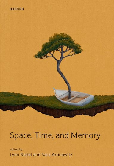 Lynn Nadel, Sara Aronowitz, Lynn Nadel, Sara Aronowitz - Space, Time, and Memory, Inbunden