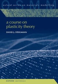 bokomslag A Course on Plasticity Theory