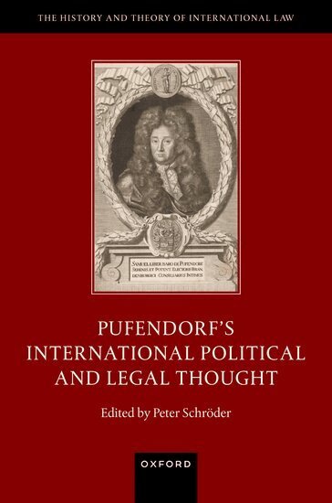 Peter Schröder - Pufendorf's International Political and Legal Thought, Inbunden