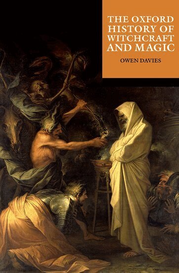 Owen Davies - The Oxford History of Witchcraft and Magic, Häftad