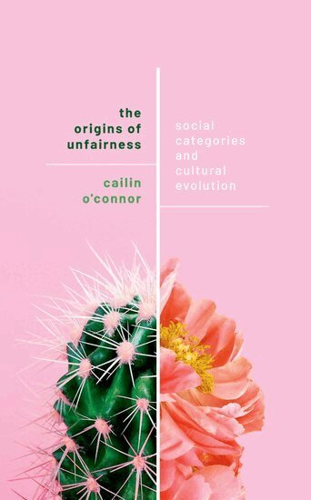 Cailin O'Connor - The Origins of Unfairness, Häftad