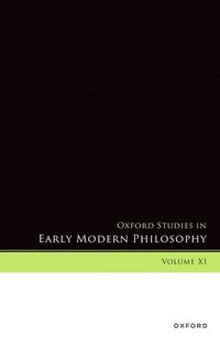 bokomslag Oxford Studies in Early Modern Philosophy, Volume XI