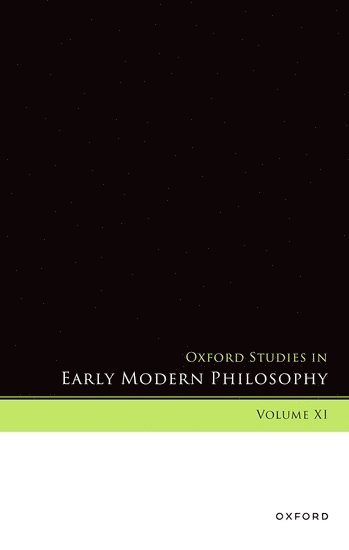 Oxford Studies in Early Modern Philosophy, Volume XI 1