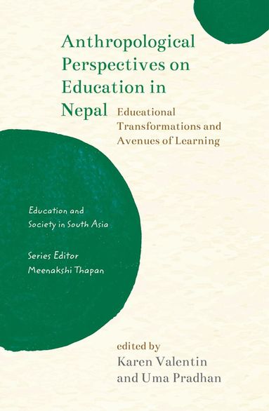 Karen Valentin, Karen Valentin, Uma Pradhan - Anthropological Perspectives on Education in Nepal, Inbunden