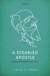 bokomslag A Disabled Apostle