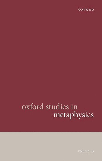 Oxford Studies in Metaphysics Volume 13 1