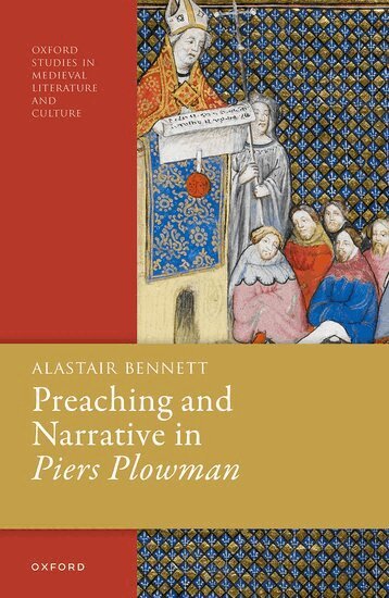 Alastair Bennett - Preaching and Narrative in Piers Plowman, Inbunden