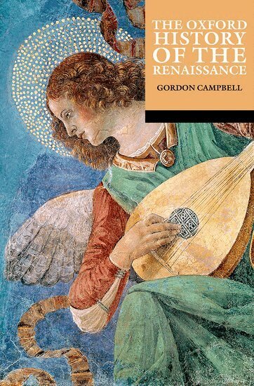 Gordon Campbell - The Oxford History of the Renaissance, Häftad