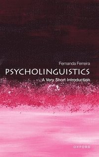 bokomslag Psycholinguistics: A Very Short Introduction