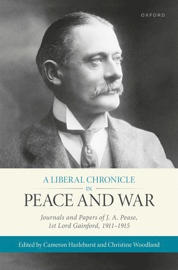 bokomslag A Liberal Chronicle in Peace and War