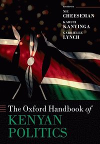 bokomslag The Oxford Handbook of Kenyan Politics