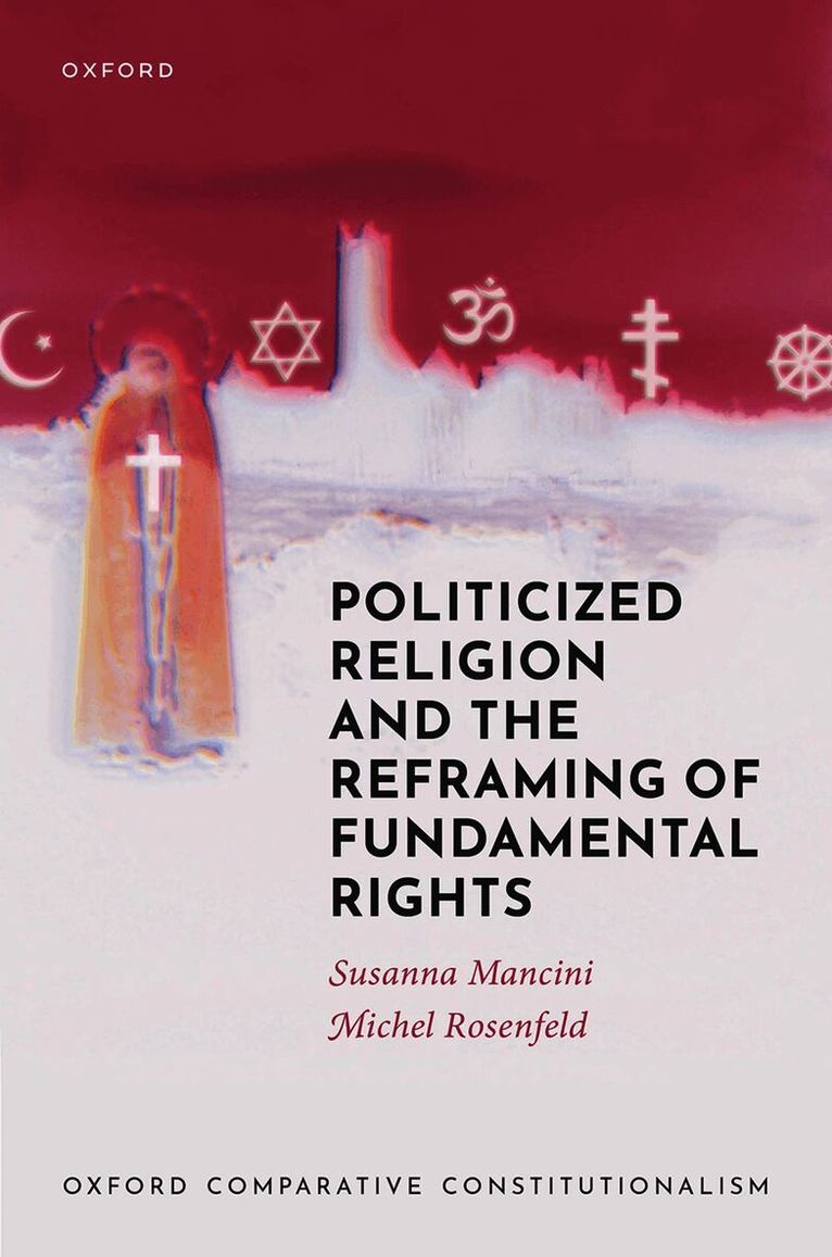Politicized Religion and the Reframing of Fundamental Rights