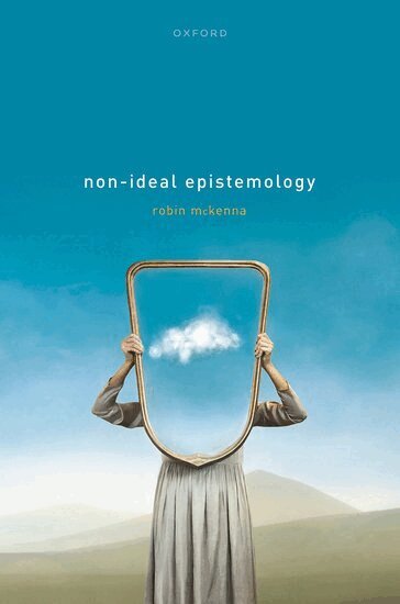 Robin McKenna - Non-Ideal Epistemology, Inbunden
