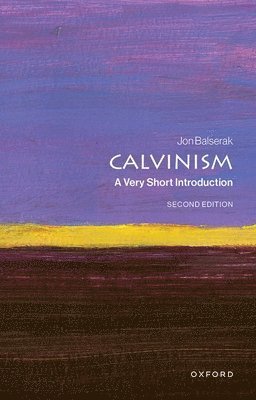 Jon Balserak, University of Bristol) Balserak, Jon (Senior Research Fellow - Calvinism, Häftad