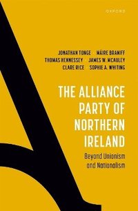bokomslag The Alliance Party of Northern Ireland
