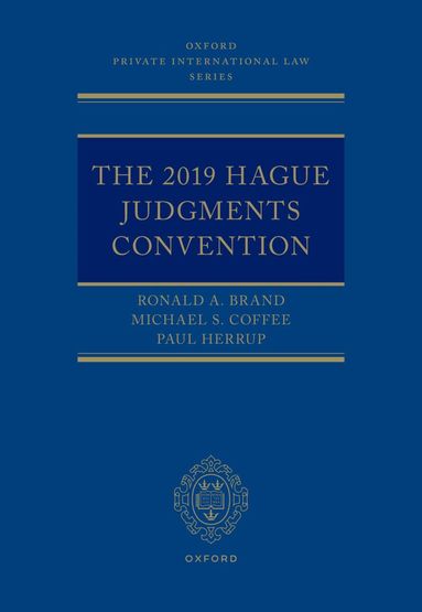 Ronald A. Brand, Michael S. Coffee, Paul Herrup - The 2019 Hague Judgments Convention, Inbunden