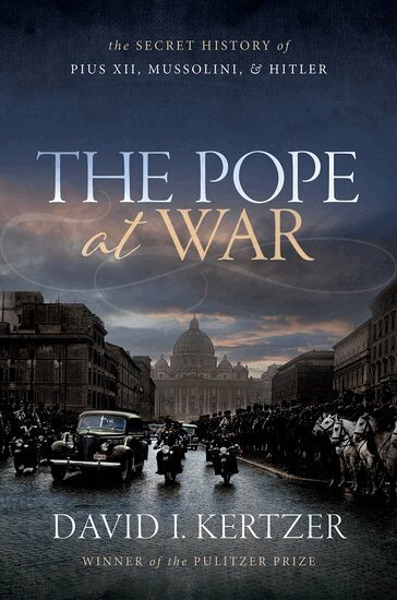 David I. Kertzer - The Pope at War, Inbunden